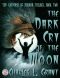 [The Universe of Horror 02] • The Dark Cry of the Moon